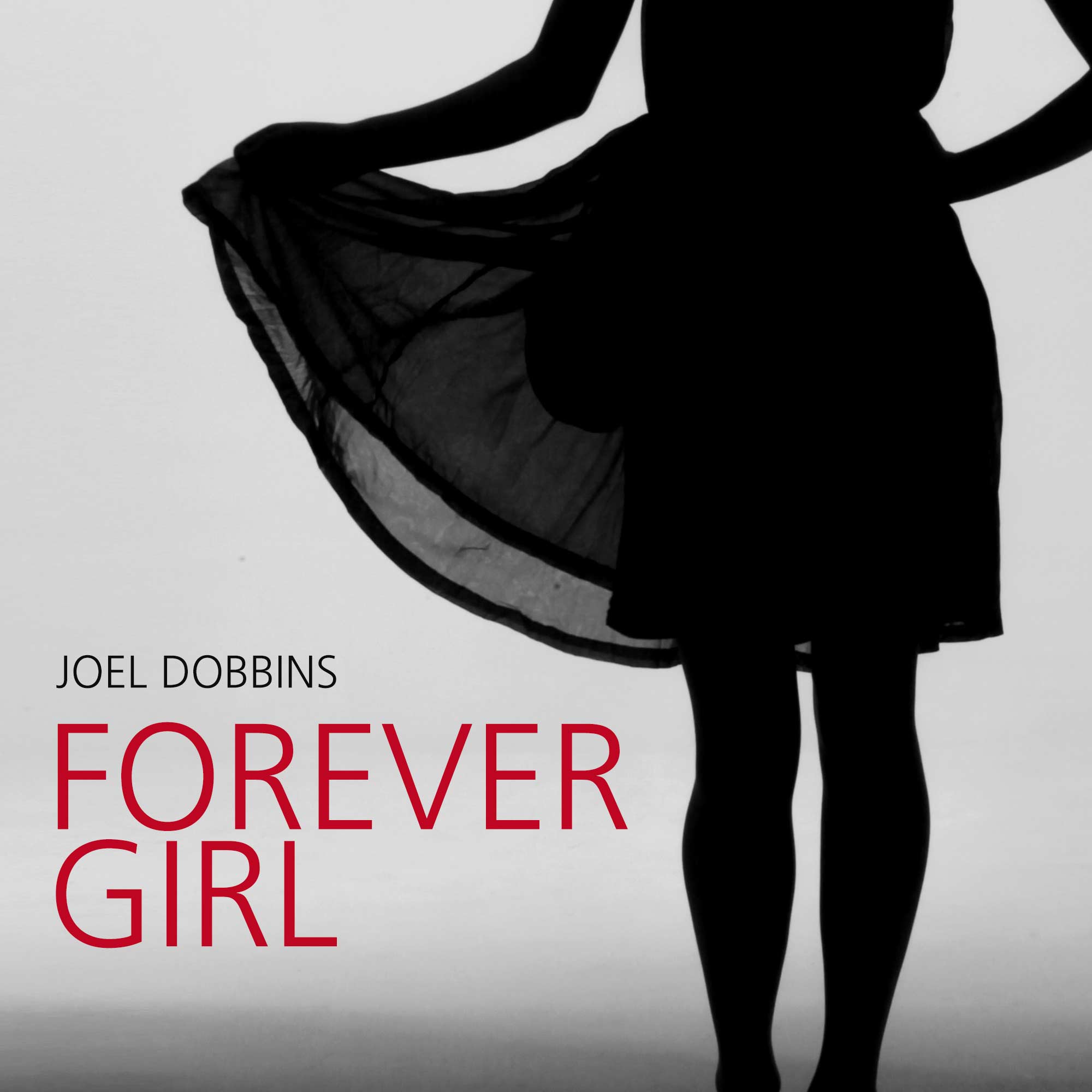 Joel Dobbins: Forever Girl Forever Girl